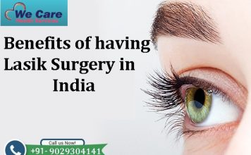 Benefits of having Lasik Surgery in India